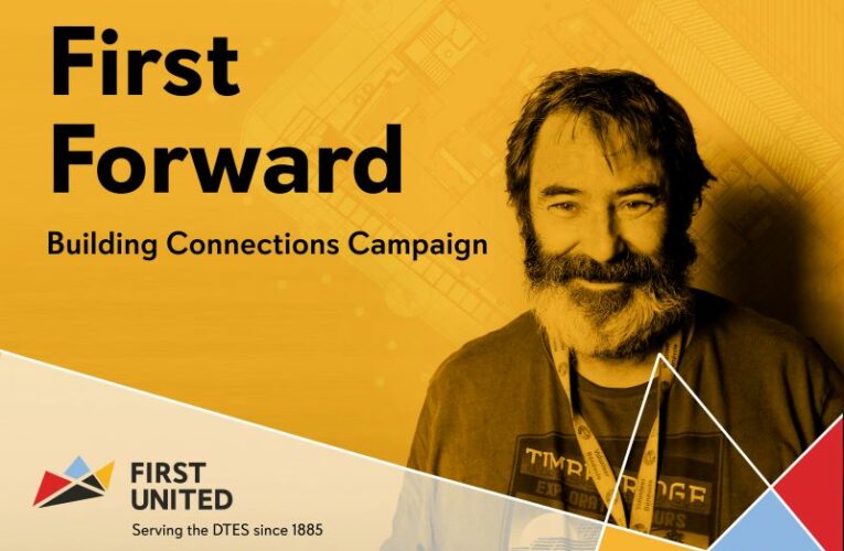 First United Launches $30-Million Campaign to Transform Its Downtown Eastside Site